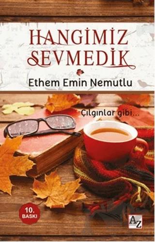Hangimiz Sevmedik