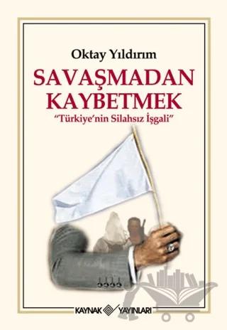 Savaşmadan Kaybetmek