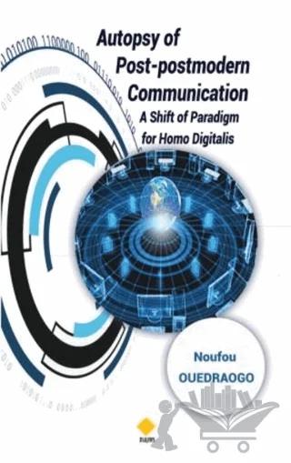 Autopsy of Post-Postmodern Communication – Noufou Ouedraogo – Duvar Kitabevi kitap kapağı
