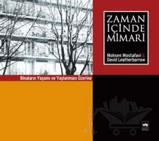 Zaman İçinde Mimari Binaların Yaşamı ve Yaşlanması Üzerine