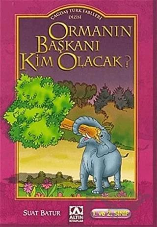 Ormanın Başkanı Kim Olacak?