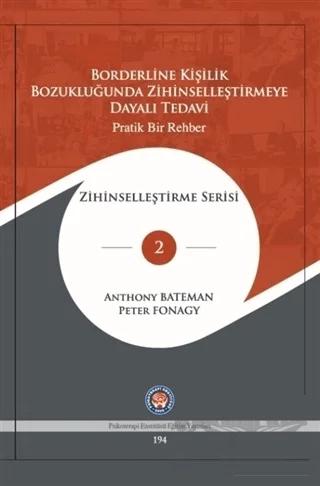 Borderline Kişilik Bozukluğunda Zihinselleştirmeye Dayalı Tedavi - Zihinleştirme Serisi 2
