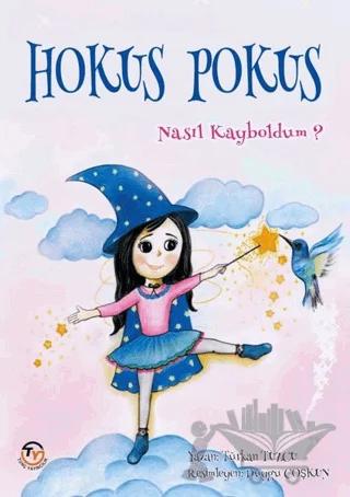 Hokus Pokus Nasıl Kayboldum ?