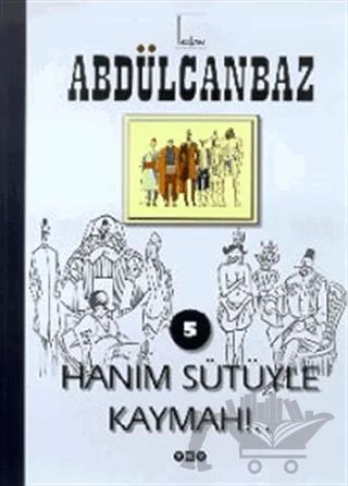 Abdülcanbaz - 5 Hanım Sütüyle Kaymah!..