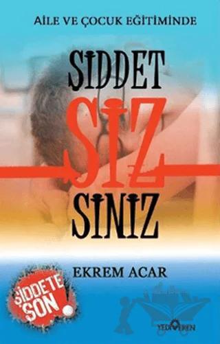 Aile ve Çocuk Eğitiminde Şiddet Sizsiniz