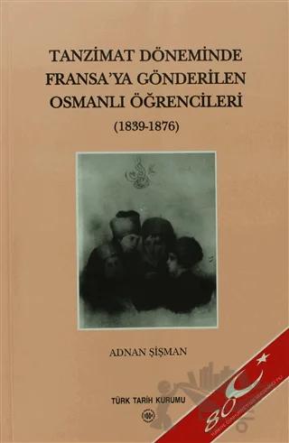 Tanzimat Döneminde Fransa’ya Gönderilen Osmanlı Öğrencileri