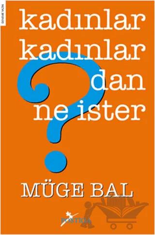 Kadınlar Kadınlardan Ne İster?