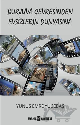 Burjuva Çevresinden Evsizlerin Dünyasına