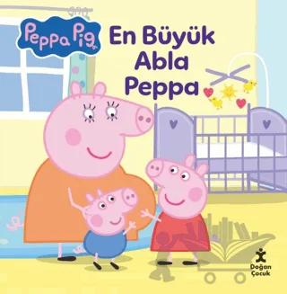 Peppa Pıg - En Büyük Abla Peppa