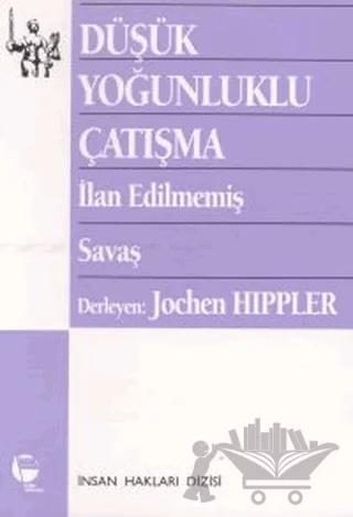 Düşük Yoğunluklu Çatışma İlan Edilmemiş Savaş