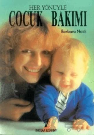 Her Yönüyle Çocuk Bakımı