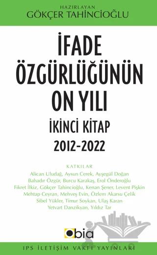 İfade Özgürlüğünün On Yılı İkinci Kitap, 2012-2022