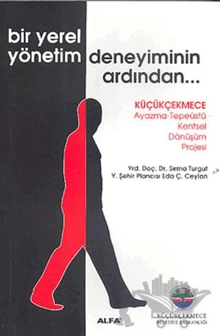 Bir Yerel Yönetim Deneyiminin Ardından...