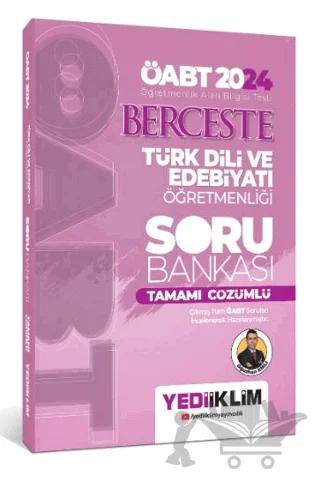 2024 ÖABT Berceste Türk Dili Ve Edebiyatı Öğretmenliği Tamamı Çözümlü Soru Bankası