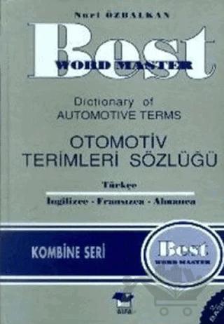 Best Word Master Dictionary of Automotive Terms Otomotiv Terimleri Sözlüğü Türkçe - İngilizce - Fransızca - Almanca