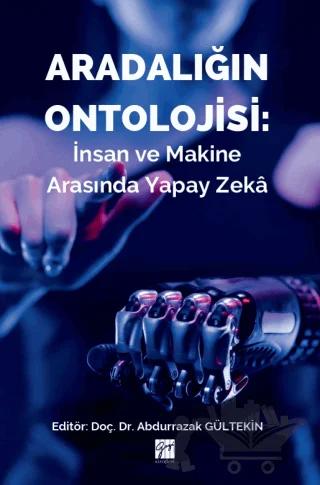 Aradalığın Ontolojisi: İnsan ve Makine Arasında Yapay Zeka