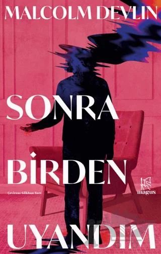 Sonra Birden Uyandım
