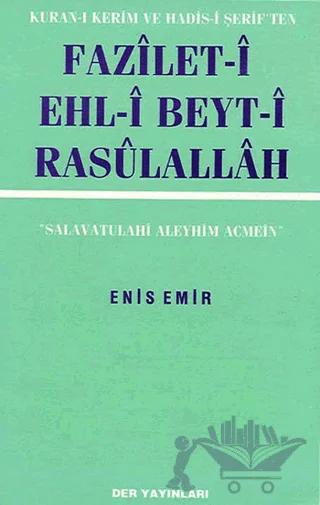 Fazilet-i Ehl-i Beyt-i Rasulallah Kuran-ı Kerim ve Hadis-i Şerif’ten