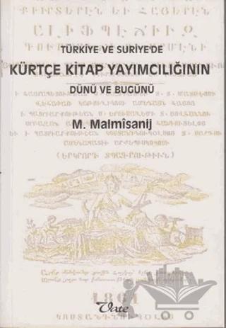 Türkiye ve Suriye’de Kürtçe Kitap Yayımcılığının Dünü ve Bugünü