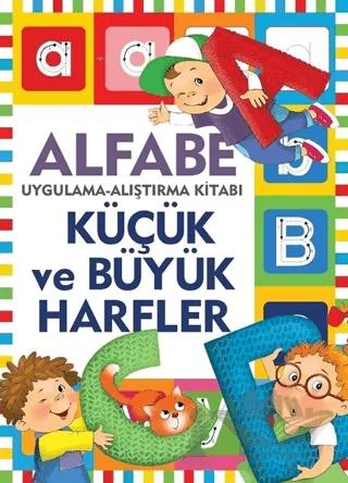 Küçük ve Büyük Harfler / Uygulama - Alıştırma Kitabı