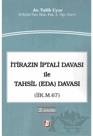İtirazın İptali Davası ile Tahsil (Eda) Davası (İİK. m. 67)