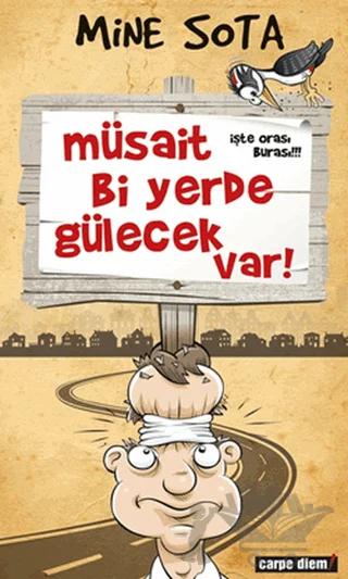 Müsait Bi Yerde Gülecek Var