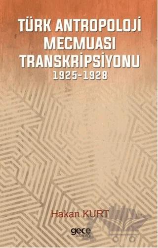 Türk Antropoloji Mecmuası Transkripsiyonu – Hakan Kurt – Gece Kitaplığı kitap kapağı