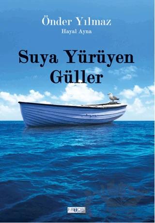Suya Yürüyen Güller