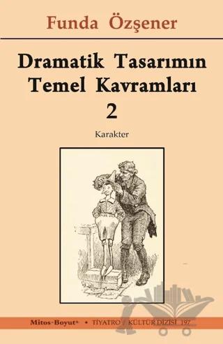 Dramatik Tasarımın Temel Kavramları 2