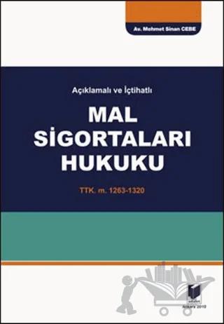 Açıklamalı ve İçtihatlı Mal Sigortaları Hukuku