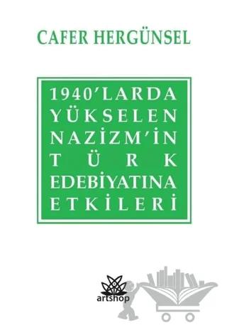 1940’larda Yükselen Nazizm’in Türk Edebiyatına Etkileri