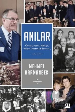 Anılar: Öncesi, Adana, Mülkiye, Maliye, Otosan Ve Sonrası
