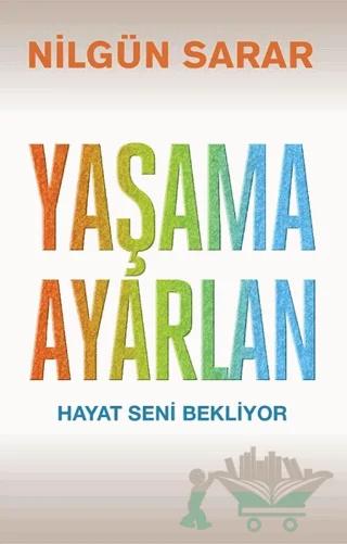Yaşama Ayarlan – Nilgün Sarar – Butik Yayınları kitap kapağı