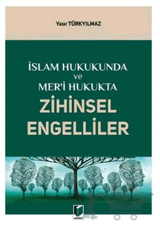 İslam Hukukunda ve Mer'i Hukukta Zihinsel Engelliler