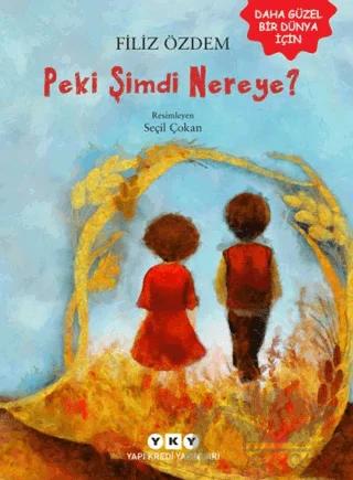 Peki Şimdi Nereye?