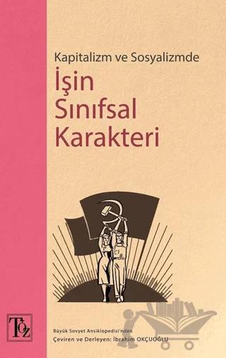 Kapitalizm ve Sosyalizmde İşin Sınıfsal Karakteri