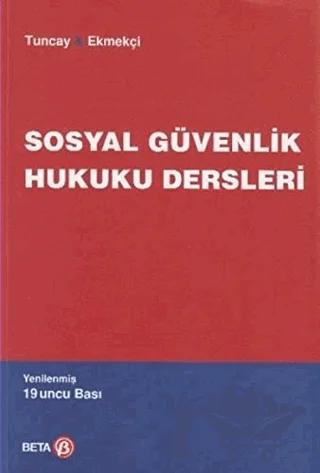 Sosyal Güvenlik Hukuku Dersleri Yeni Baskı