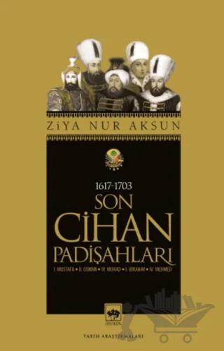 Son Cihan Padişahları