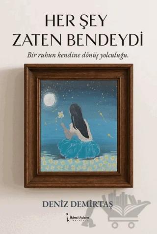 Her Şey Zaten Bendeydi