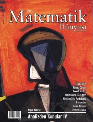 Matematik Dünyası Dergisi Sayı:94 Yıl:2013 - I