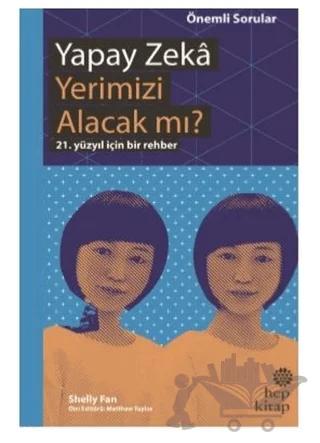 Yapay Zeka Yerimizi Alacak mı?