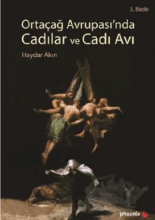 Ortaçağ Avrupası’nda Cadılar ve Cadı Avı