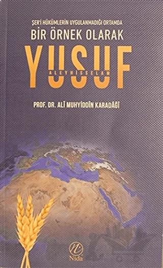 Bir Örnek Olarak Yusuf Aleyhisselam