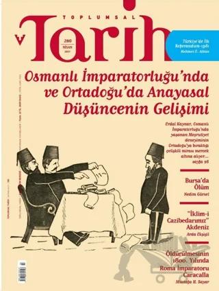 Toplumsal Tarih Dergisi Sayı: 280 Nisan 2017
