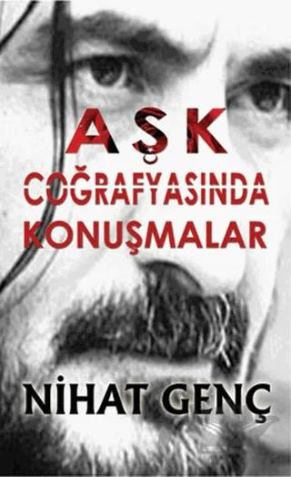 Aşk Coğrafyasında Konuşmalar