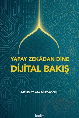 Yapay Zekadan Dine Dijital Bakış