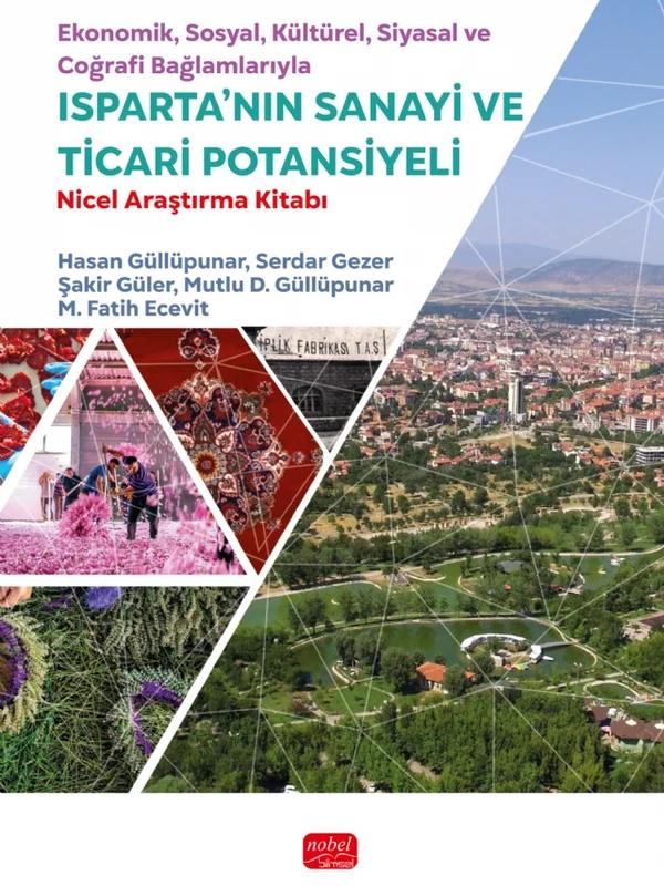 Ekonomik, Sosyal, Kültürel, Siyasal ve Coğrafi Bağlamlarıyla ISPARTA’NIN SANAYİ VE TİCARİ POTANSİYELİ - Nicel Araştırma Kitabı