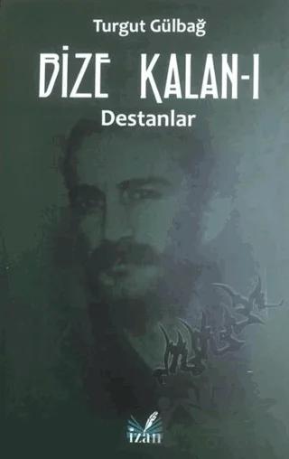Destanlar - Bize Kalan 1