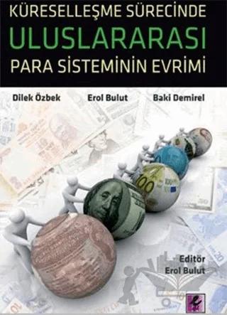 Küreselleşme Sürecinde Uluslararası Para Sisteminin Evrimi