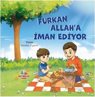 Furkan Allah’a İman Ediyor